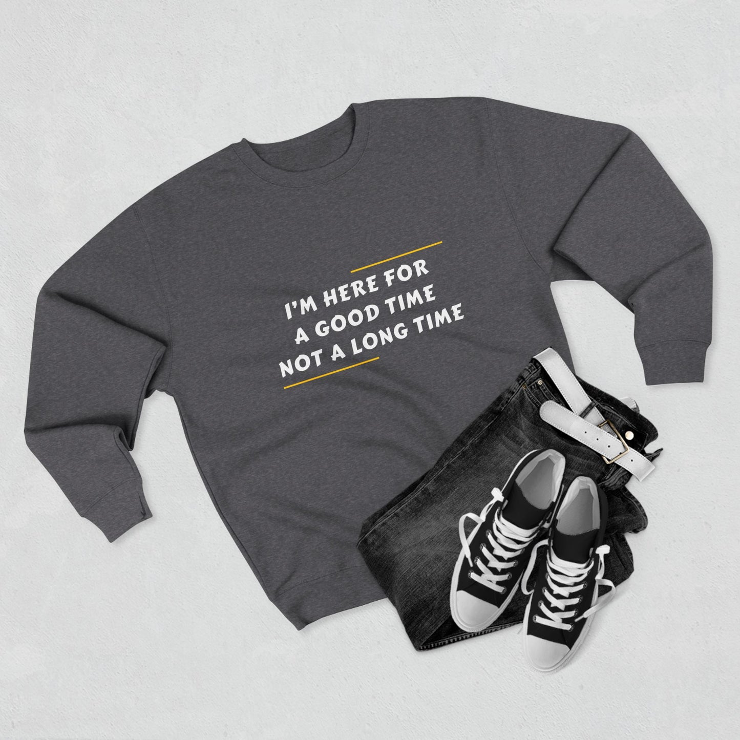 Unisex Crewneck Sweatshirt with Fun Quote, Comfy Casual Wear, Gift for Friends, Cozy Loungewear, Perfect for Parties, Birthday Gift
