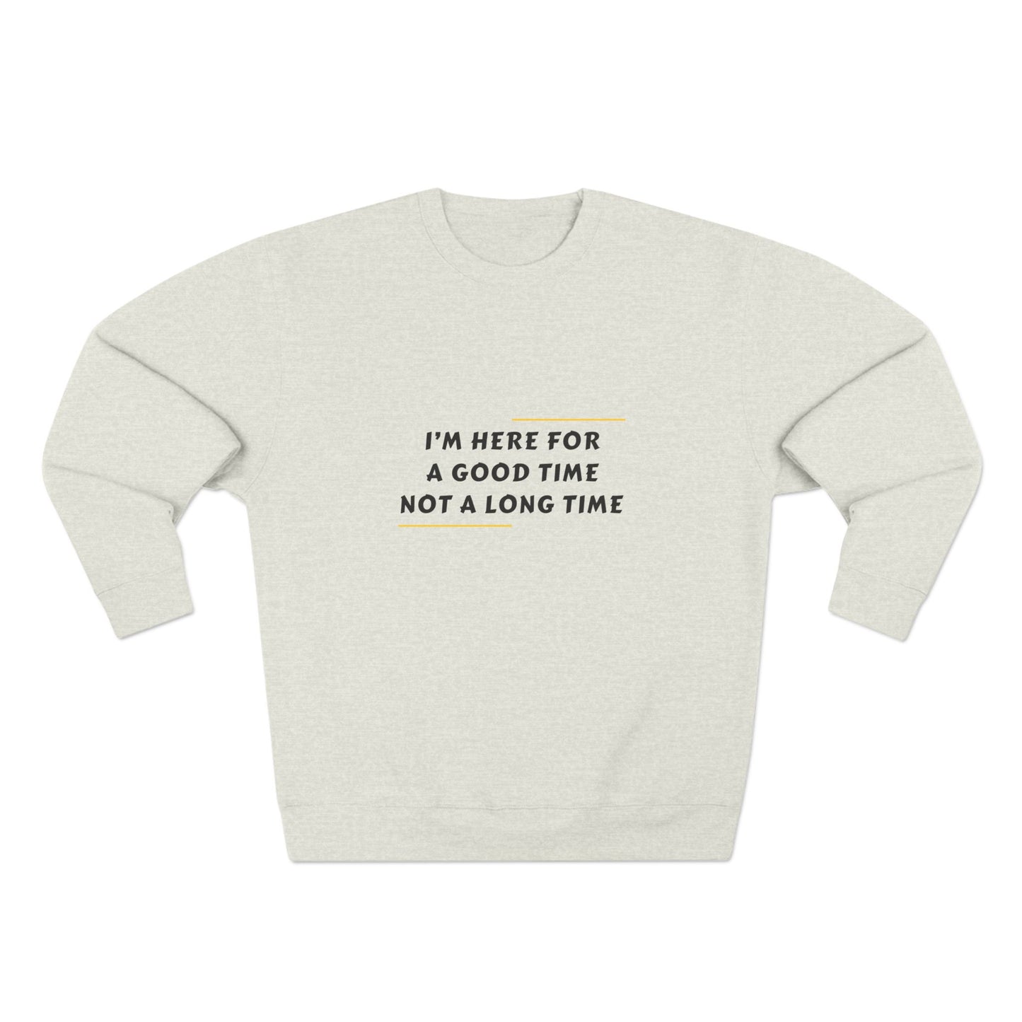 Unisex Crewneck Sweatshirt with Fun Quote, Comfy Casual Wear, Gift for Friends, Cozy Loungewear, Perfect for Parties, Birthday Gift