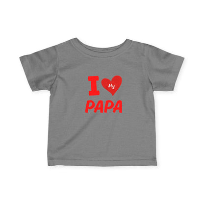 I Love My Papa Infant Tee, Cute Baby Shirt, Father's Day Gift, Baby Shower